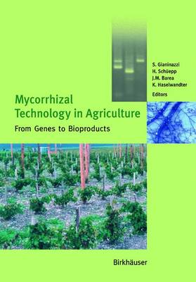 Mycorrhizal Technology in Agriculture: From Genes to Bioproducts (Hardback)