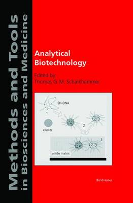Analytical Biotechnology - Methods and Tools in Biosciences and Medicine (Paperback)