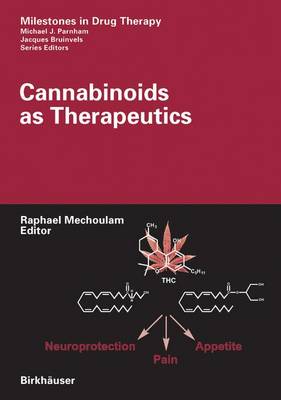 Cannabinoids as Therapeutics - Milestones in Drug Therapy (Hardback)