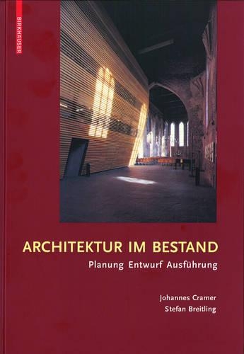 Architektur im Bestand: Planung, Entwurf, Ausfuhrung (Hardback)