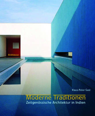 Moderne Traditionen: Zeitgen Ssische Architektur in Indien (Hardback)