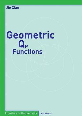 Geometric Qp Functions - Frontiers in Mathematics (Paperback)