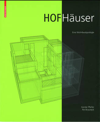 Hofhauser: Eine Wohnbautypologie. (Hardback)
