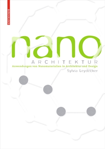 Nanomaterialien: in Architektur, Innenarchitektur und Design (Hardback)
