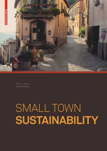 Small Town Sustainability: Economic, Social, and Environmental Innovation (Hardback)