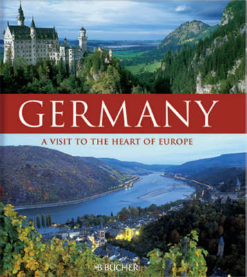 Germany: A Visit to the Heart of Europe (Hardback)
