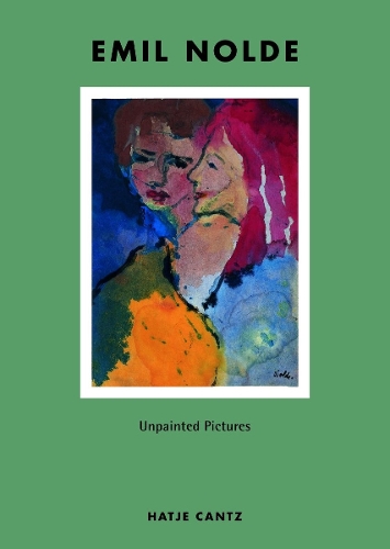 Emil Nolde: Unpainted Pictures (Hardback)