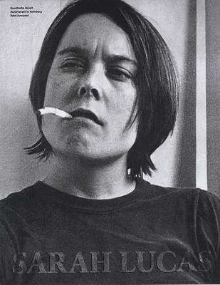 Sarah Lucas: A Catalog Raisonne (Hardback)
