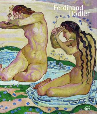 Ferdinand Hodler: A Symbolist Vision (Hardback)