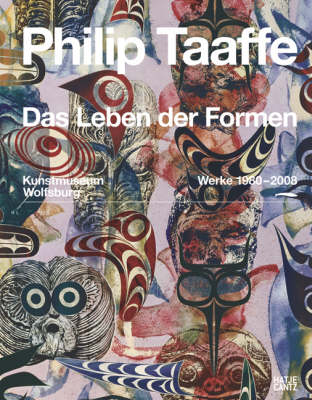Philip Taaffe: The Life of Forms - Works 1980-2008 (Hardback)