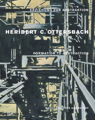 Heribert C. Ottersbach: Formation Towards Abstraction (Hardback)