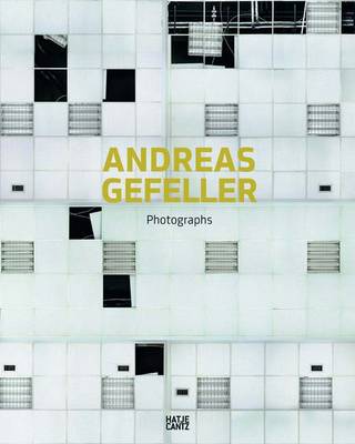Andreas Gefeller: Photographs (Hardback)