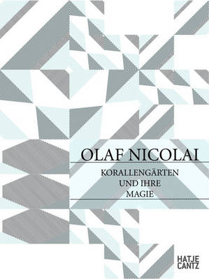 Olaf Nicolai: Coral Gardens and Their Magic (Paperback)