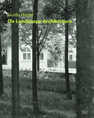 Guido Hagar: On Landscape Architecture (Hardback)