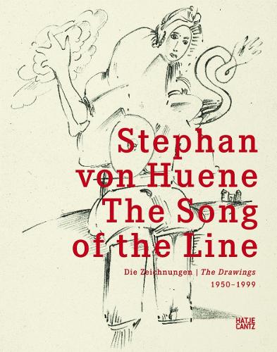Stephan Von Heune: The Song of the Line The Drawings 1950 - 1999 (Hardback)