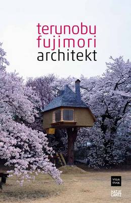 Terunobu Fujimori: Architect (Paperback)