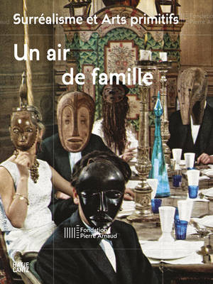 Surrealisme et arts primitifs (French Edition): Un air de famille (Paperback)