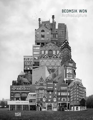Beomsik Won: Archisculpture (Hardback)