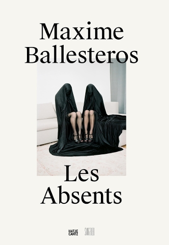 Maxime Ballesteros: Les Absents (Hardback)