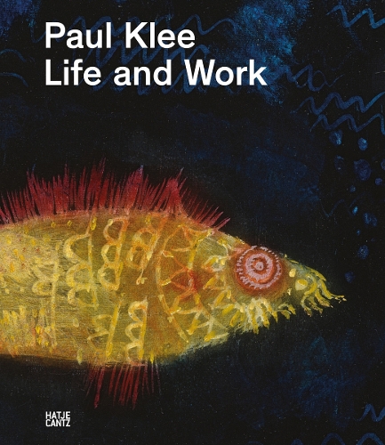 Paul Klee: Life and Work (Hardback)
