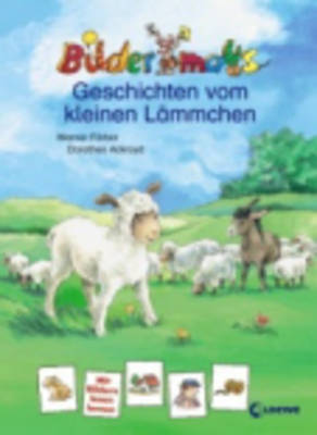 Bildermausgeschichten Vom Kleinen Lammchen (Hardback)