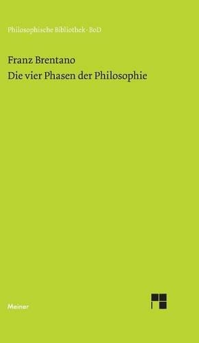 Die Vier Phasen Der Philosophie Und Ihr Augenblicklicher Stand (Hardback)