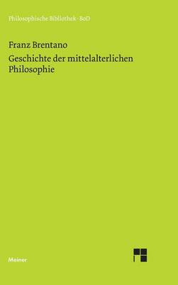 Geschichte Der Mittelalterlichen Philosophie Im Christlichen Abendland (Hardback)