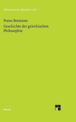 Geschichte Der Griechischen Philosophie (Hardback)