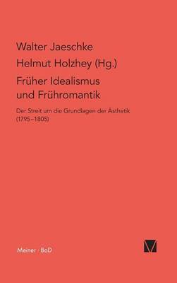Fruher Idealismus Und Fruhromantik (Hardback)