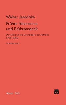 Fr her Idealismus Und Fr hromantik (Hardback)