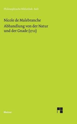Abhandlung Von Der Natur Und Der Gnade (1712) (Hardback)