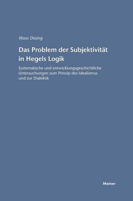 Das Problem Der Subjektivit t in Hegels Logik (Paperback)