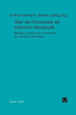 ber Die Fortschritte Der Kritischen Metaphysik (Paperback)