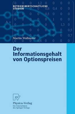 Der Informationsgehalt Von Optionspreisen - Betriebswirtschaftliche Studien (Paperback)