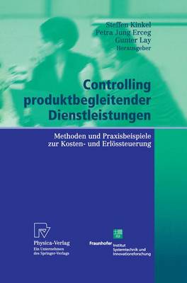 Controlling Produktbegleitender Dienstleistungen: Methoden Und Praxisbeispiele Zur Kosten- Und Erl ssteuerung (Hardback)