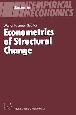 Econometrics of Structural Change - Studies in Empirical Economics (Hardback)