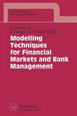 Modelling Techniques for Financial Markets and Bank Management - Contributions to Management Science (Paperback)