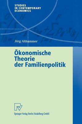 Okonomische Theorie Der Familienpolitik (Paperback)