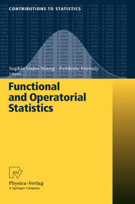 Functional and Operatorial Statistics - Contributions to Statistics (Hardback)