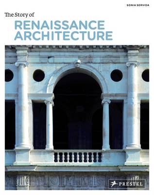 The Story of Renaissance Architecture (Paperback)