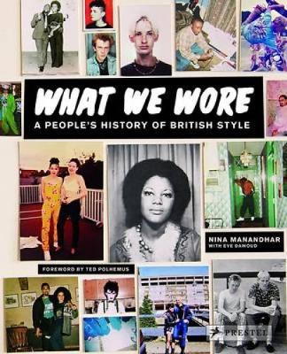 What We Wore: A People's History of British Style (Hardback)