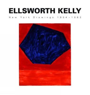 Ellsworth Kelly: New York Drawings 1954-1962 (Hardback)