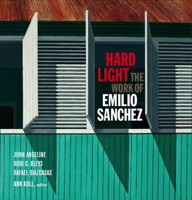 Hard Light: The Work of Emilio Sanchez (Paperback)