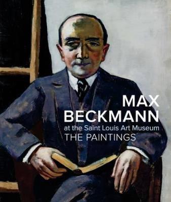 Max Beckmann at the Saint Louis Art Museum - Lynette Roth