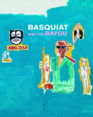Basquiat and the Bayou (Hardback)