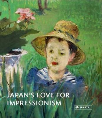 Japan's Love for Impressionism - From Monet to Renoir (Hardback)