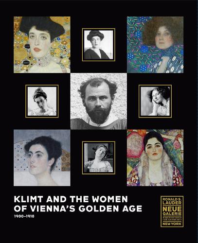 Klimt and the Women of Vienna's Golden Age, 1900-1918 (Hardback)
