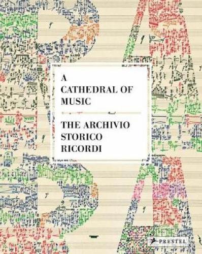 The Cathedral of Music: The Archivo Storico Ricordi (Hardback)