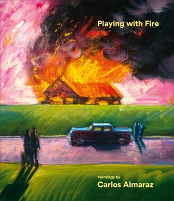 Playing with Fire: Paintings (Hardback)