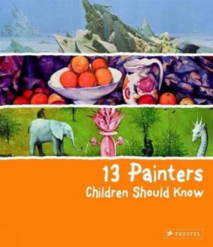 13 Painters Children Should Know - 13 Children Should Know (Hardback)